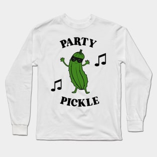 FUNNY Food Quotes Dill Pickle Long Sleeve T-Shirt